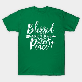 Blessed Peacemakers T-Shirt